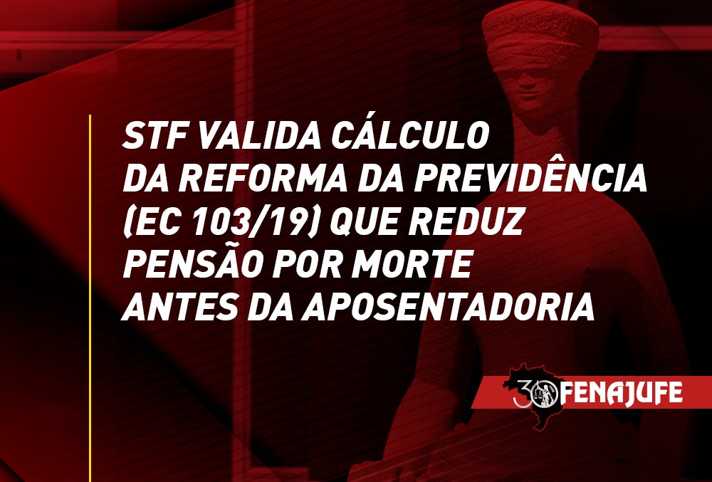 Stf Valida C Lculo Da Ec Que Reduz Pens O Por Morte Antes Da