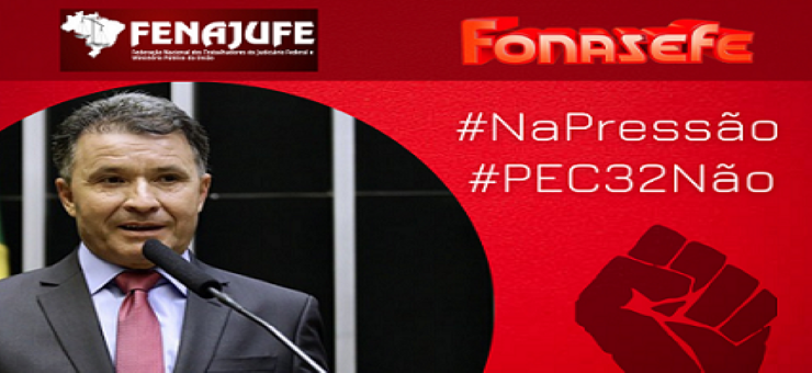 Fenajufe disponibiliza redes sociais e contatos do relator da PEC 32/20 na CCJ; pressione!