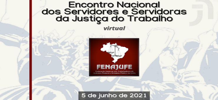 Fenajufe amplia participação no encontro de servidores da JT com indicação de até três observadores