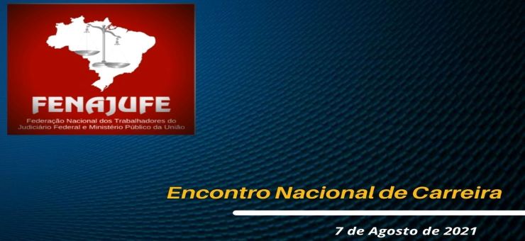 Fenajufe divulga programação do Encontro Nacional de Carreira