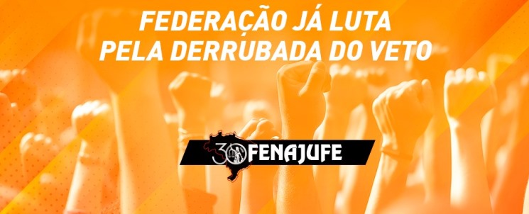 Não absorção dos quintos: Executivo veta as emendas da Fenajufe no PL 2342/22