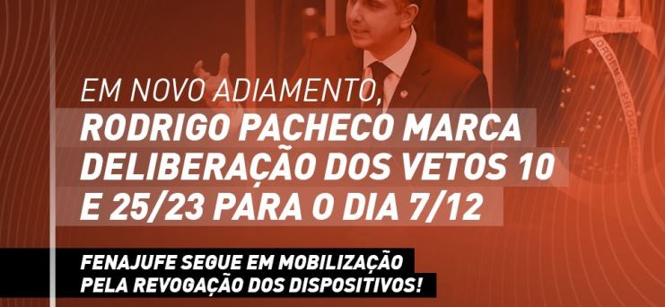 Em novo adiamento, Rodrigo Pacheco marca deliberação dos vetos 10 e 25/23 para o dia 7 de dezembro