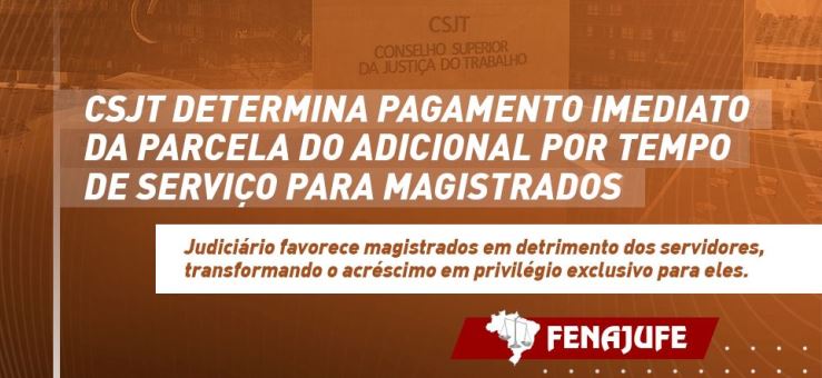 CSJT determina pagamento imediato da parcela do adicional por tempo de serviço para magistrados