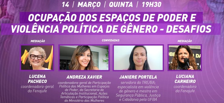 Live 8M: Fenajufe promove debate sobre ocupação dos espaços de poder e violência política de gênero