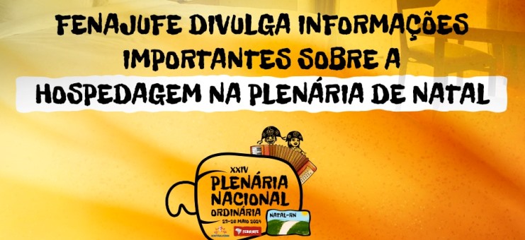 Atenção: Fenajufe divulga informações importantes sobre a hospedagem na plenária de Natal