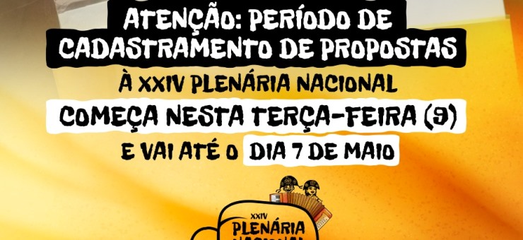 Atenção: período de cadastramento de propostas à XXIV Plenária Nacional começa nesta terça-feira (9) e vai até o dia 7 de maio