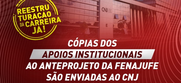 Carreira: cópias dos apoios institucionais ao anteprojeto da Fenajufe são enviadas ao CNJ