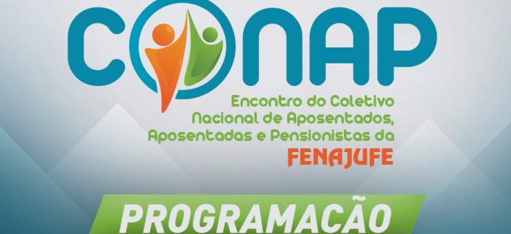 Fenajufe divulga programação do Encontro Nacional de Aposentados, Aposentadas e Pensionistas