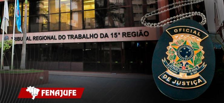 Oficiais de justiça: liminar do TRT 15 impede entidade divisionista de representar segmento fora do Distrito Federal