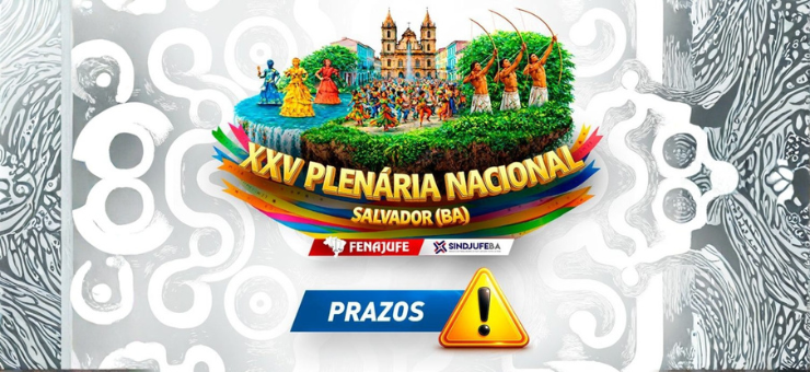 Fenajufe prorroga prazos para inscrições de propostas à plenária de Salvador