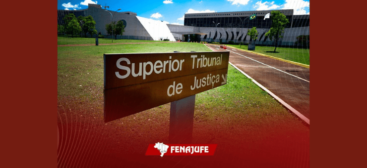 Em resposta à Fenajufe, STJ confirma realização dos pagamentos conforme legislação