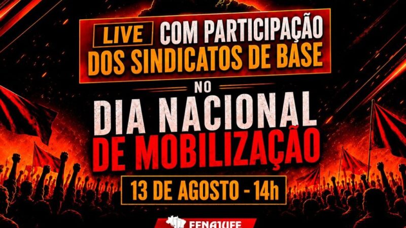Dia Nacional de Mobilização terá live com participação dos 25 sindicatos filiados à Fenajufe