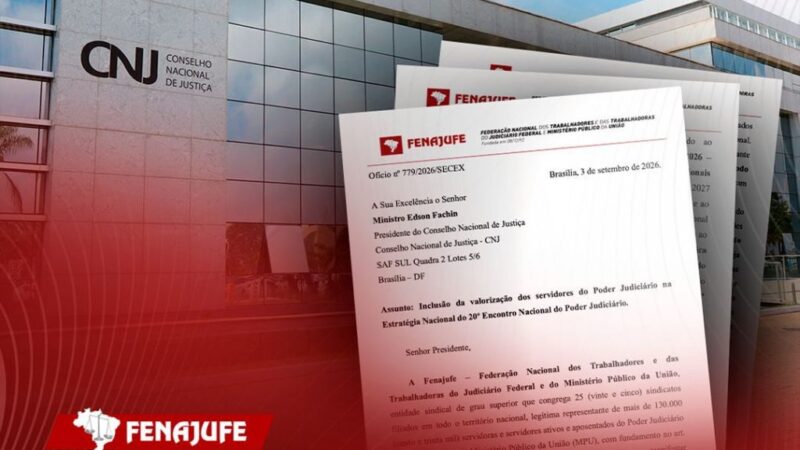 Valorização dos servidores passa pela reestruturação das carreiras, defende Fenajufe ao CNJ
